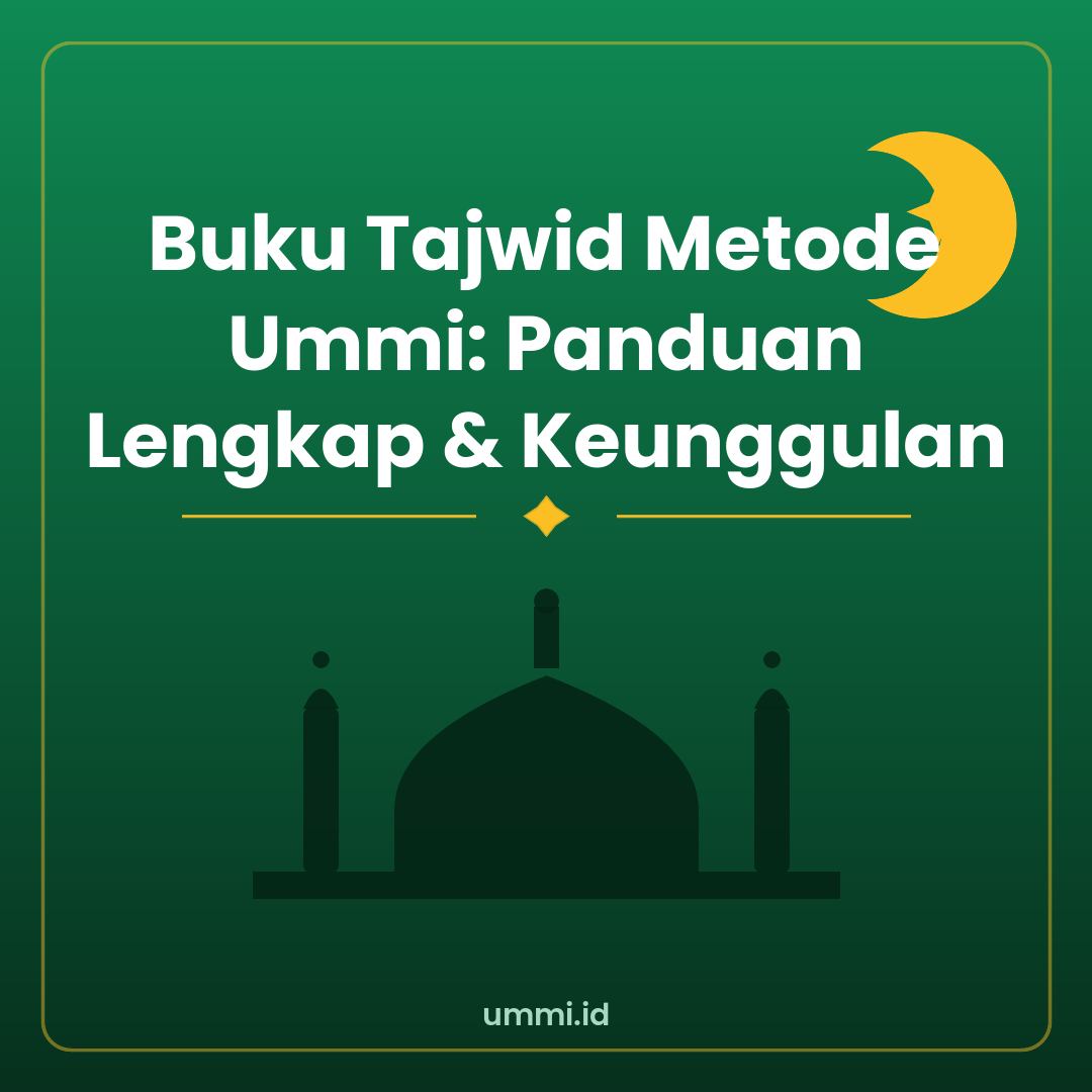Buku Tajwid Metode Ummi: Panduan Lengkap & Keunggulan